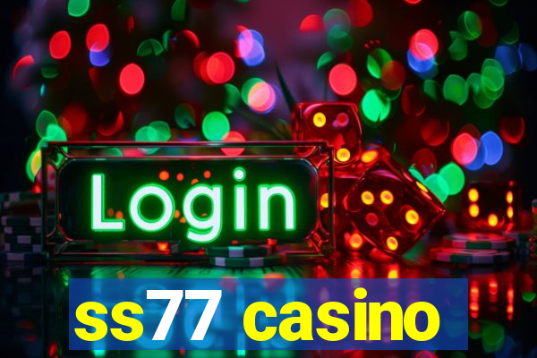 ss77 casino